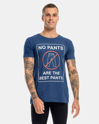 No Pants Are The Best Pants Tee